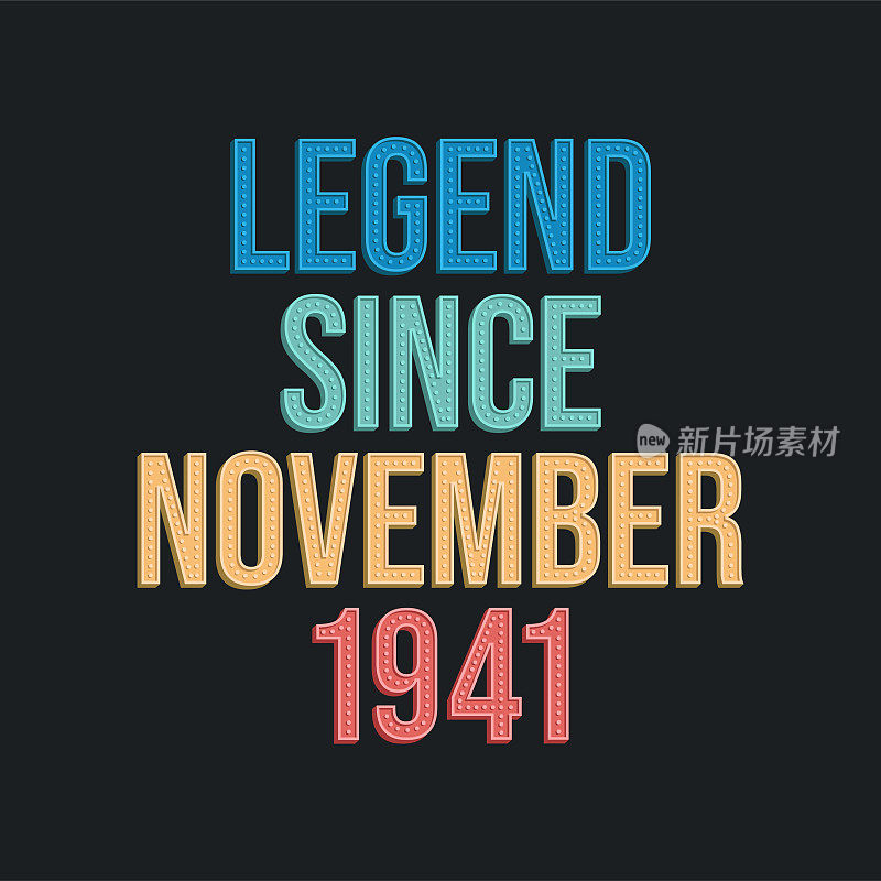 Legend since November 1941 - retro vintage birthday typography design for Tshirt